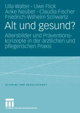 Walter / Flick / Schwartz |  Alt und gesund? | Buch |  Sack Fachmedien