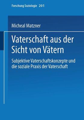 Matzner |  Matzner, M: Vaterschaft aus der Sicht von Vätern | Buch |  Sack Fachmedien