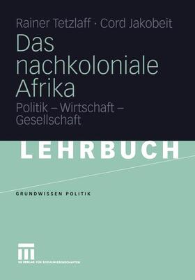 Tetzlaff / Jakobeit |  Jakobeit, C: Das nachkoloniale Afrika | Buch |  Sack Fachmedien