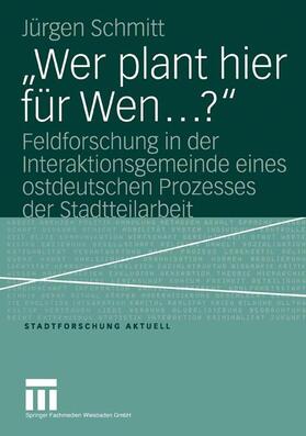 Schmitt |  Schmitt, J: ¿Wer plant hier für Wen¿?¿ | Buch |  Sack Fachmedien