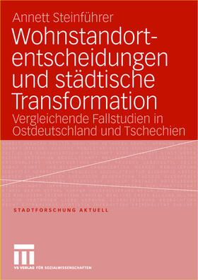 Steinführer |  Steinführer, A: Wohnstandortentscheidungen und städtische Tr | Buch |  Sack Fachmedien