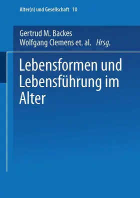 Backes / Künemund / Clemens |  Lebensformen und Lebensführung im Alter | Buch |  Sack Fachmedien
