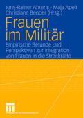 Ahrens / Apelt / Bender |  Frauen im Militär | Buch |  Sack Fachmedien