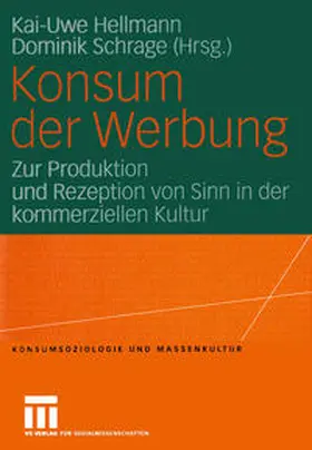 Hellmann / Schrage |  Konsum der Werbung | Buch |  Sack Fachmedien