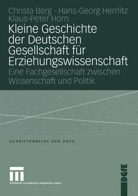 Horn / Berg / Herrlitz |  Kleine Geschichte der Deutschen Gesellschaft für Erziehungswissenschaft | Buch |  Sack Fachmedien