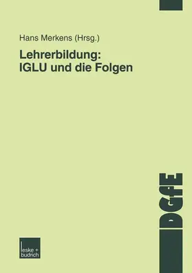 Merkens |  Lehrerbildung: IGLU und die Folgen | Buch |  Sack Fachmedien