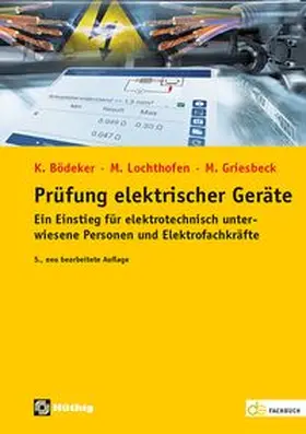 Bödeker / Lochthofen / Griesbeck |  Prüfung elektrischer Geräte | Buch |  Sack Fachmedien