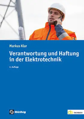 Klar |  Verantwortung und Haftung in der Elektrotechnik | Buch |  Sack Fachmedien