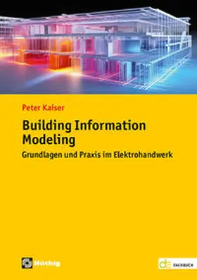 Kaiser |  Building Information Modeling | Buch |  Sack Fachmedien