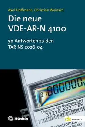 Hoffmann / Weinard |  Die neue VDE-AR-N 4100 | Buch |  Sack Fachmedien