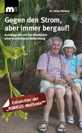 Rimkus |  Gegen den Strom, aber immer bergauf! | Buch |  Sack Fachmedien