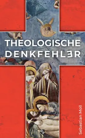 Moll |  Theologische Denkfehler | Buch |  Sack Fachmedien