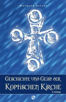 Boochs |  Geschichte und Geist der koptischen Kirche | Buch |  Sack Fachmedien