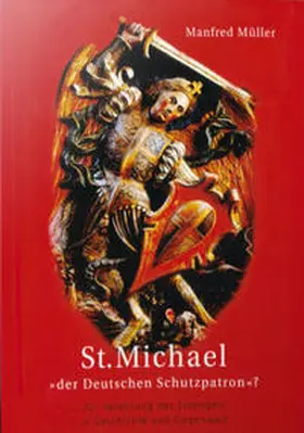 Müller |  St. Michael - "der Deutschen Schutzpatron"? | Buch |  Sack Fachmedien