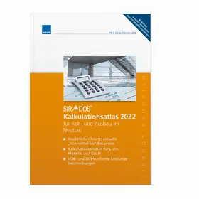  SIRADOS Kalkulationsatlas 2022 für Roh- und Ausbau im Neubau | Sonstiges |  Sack Fachmedien