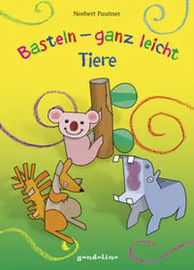 Pautner |  Tiere basteln - ganz leicht | Buch |  Sack Fachmedien