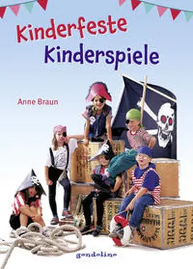 Braun |  Kinderfeste - Kinderspiele | Buch |  Sack Fachmedien