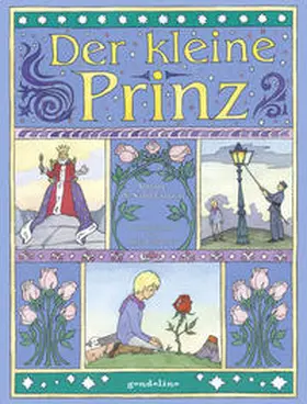 de Saint-Exupéry / gondolino Bilderbücher / Nick |  Der kleine Prinz | Buch |  Sack Fachmedien