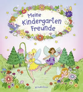gondolino Eintragbücher |  Meine Kindergarten-Freunde (Feen und Elfen) | Buch |  Sack Fachmedien