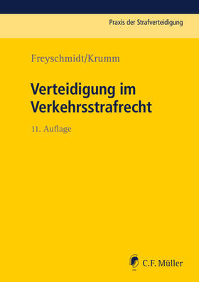 Freyschmidt / Krumm | Freyschmidt, U: Verteidigung im Verkehrsstrafrecht | Buch | 978-3-8114-0634-6 | sack.de