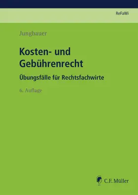 Jungbauer | Kosten- und Gebührenrecht | Buch | 978-3-8114-0709-1 | www.sack.de