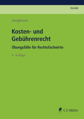 Jungbauer | Kosten- und Gebührenrecht | Buch | 978-3-8114-0709-1 | sack.de