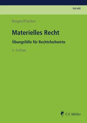Fischer / Boiger | Materielles Recht | Buch | 978-3-8114-0713-8 | www.sack.de