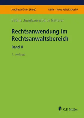 Jungbauer / Natterer / Dives | Jungbauer, S: Rechtsanwendung im Rechtsanwaltsbereich II | Buch | 978-3-8114-0721-3 | sack.de