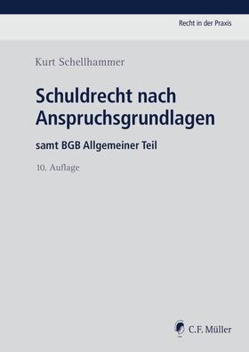 Schellhammer | Schuldrecht nach Anspruchsgrundlagen | Buch | 978-3-8114-0725-1 | sack.de