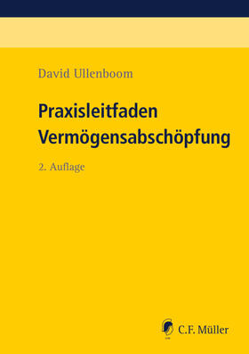 Ullenboom | Praxisleitfaden Vermögensabschöpfung | Buch | 978-3-8114-0748-0 | sack.de