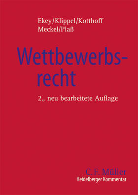 Ekey / Klippel / Kotthoff |  Heidelberger Kommentar zum Wettbewerbsrecht | Buch |  Sack Fachmedien