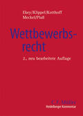 Ekey / Klippel / Kotthoff |  Heidelberger Kommentar zum Wettbewerbsrecht | Buch |  Sack Fachmedien