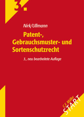 Nirk / Ullmann | Patent-, Gebrauchsmuster- und Sortenschutzrecht | Buch | 978-3-8114-3368-7 | sack.de