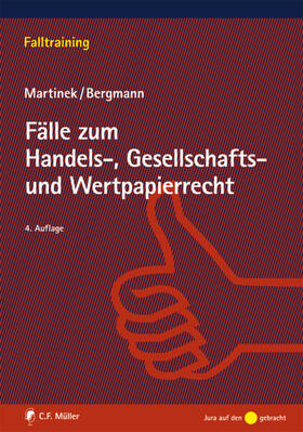 Martinek / Bergmann |  Fälle zum Handels-, Gesellschafts- und Wertpapierrecht | Buch |  Sack Fachmedien