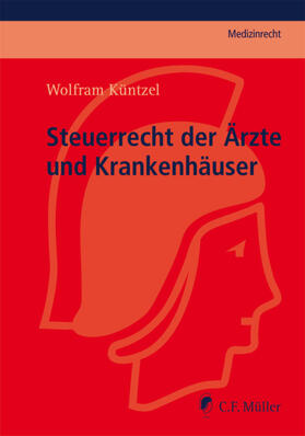 Küntzel | Steuerrecht der Ärzte und Krankenhäuser | Buch | 978-3-8114-3472-1 | sack.de