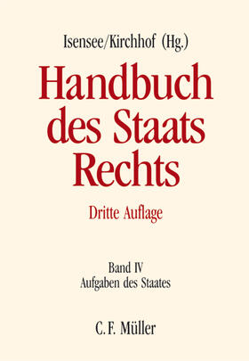 Isensee / Axer / Kirchhof | Handbuch des Staatsrechts der Bundesrepublik Deutschland Band IV | Buch | 978-3-8114-3501-8 | sack.de