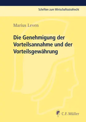 Leven | Die Genehmigung der Vorteilsannahme und der Vorteilsgewährung | E-Book | sack.de