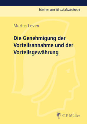 Leven | Die Genehmigung der Vorteilsannahme und der Vorteilsgewährung | E-Book | sack.de