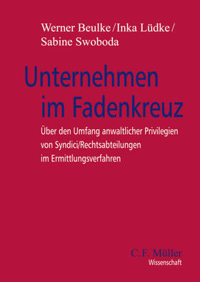 Beulke / Swoboda / Lüdke | Unternehmen im Fadenkreuz | Buch | 978-3-8114-3926-9 | sack.de