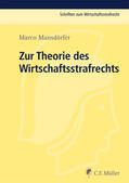 Mansdörfer / Deiters / Rotsch |  Zur Theorie des Wirtschaftsstrafrechts | Buch |  Sack Fachmedien