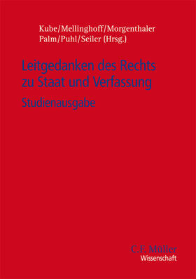 Kube / Mellinghoff / Palm |  Leitgedanken des Rechts zu Staat und Verfassung | Buch |  Sack Fachmedien