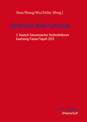 Sinn / Wang / Zöller | Strafrecht ohne Grenzen | Buch | 978-3-8114-3943-6 | sack.de