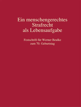 Fahl / Müller / Satzger | Ein menschengerechtes Strafrecht als Lebensaufgabe | Buch | 978-3-8114-3949-8 | sack.de