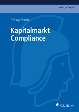 Kuthe / Adick / Szesny |  Kapitalmarkt Compliance | Buch |  Sack Fachmedien