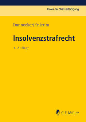 Dannecker / Knierim / Smok | Insolvenzstrafrecht | Buch | 978-3-8114-3971-9 | sack.de