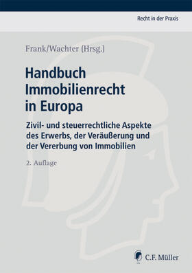 Frank / Anglada Bartholmai / Wachter |  Handbuch Immobilienrecht in Europa | Buch |  Sack Fachmedien
