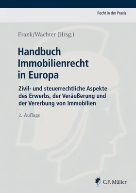 Frank / Anglada Bartholmai / Wachter |  Handbuch Immobilienrecht in Europa | Buch |  Sack Fachmedien