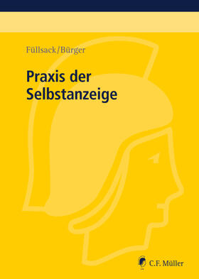 Bürger / Füllsack |  Praxis der Selbstanzeige | Buch |  Sack Fachmedien