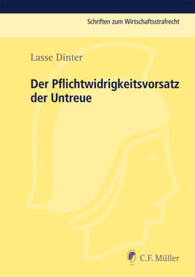 Dinter / Deiters / Zöller | Der Pflichtwidrigkeitsvorsatz der Untreue | Buch | sack.de