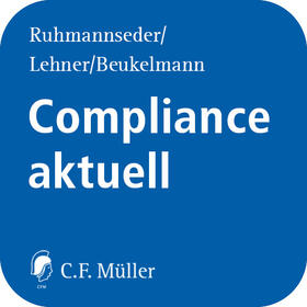 Ruhmannseder / Beukelmann / Lehner |  Compliance aktuell online | Datenbank |  Sack Fachmedien